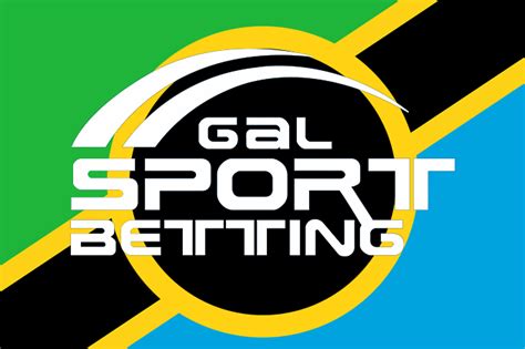 Gal Sports Betting Tanzania New Customer Guide 2023.